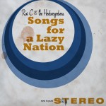 Rai C & the HeeBeeGeeBees - Songs for a Lazy Nation